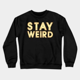 Stay Weird Vintage Light Crewneck Sweatshirt